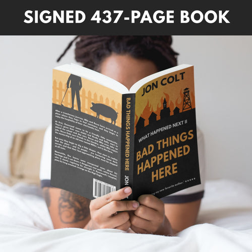 Bad Things Happened Here: What Happened Next Book 2 - Signed Paperback