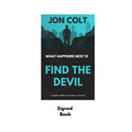 Find the Devil: What Happened Next Book 3 - Signed Paperback