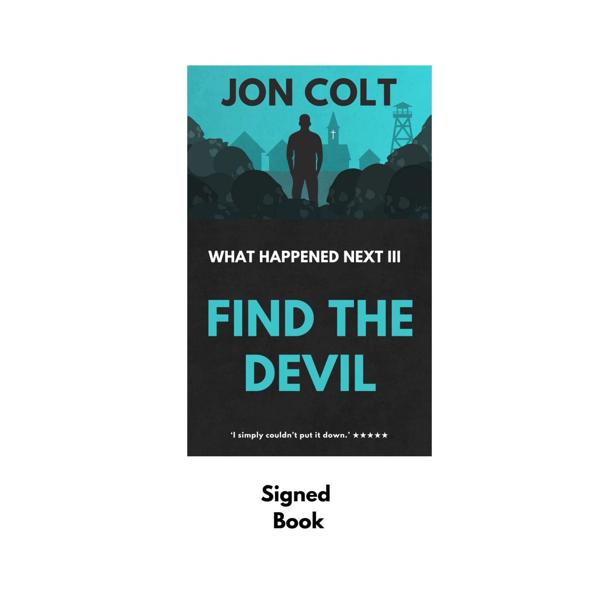 Find the Devil: What Happened Next Book 3 - Signed Paperback