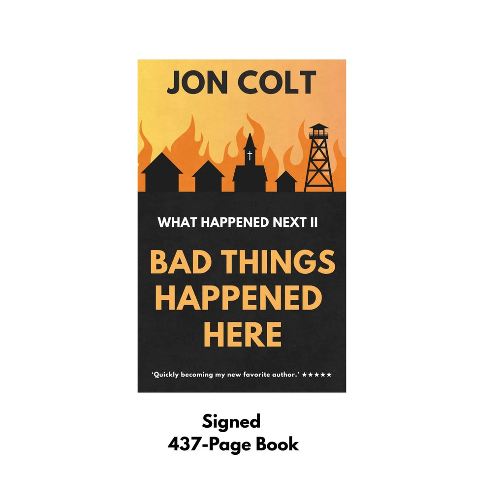 Bad Things Happened Here: What Happened Next Book 2 - Signed Paperback