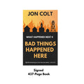 Bad Things Happened Here: What Happened Next Book 2 - Signed Paperback
