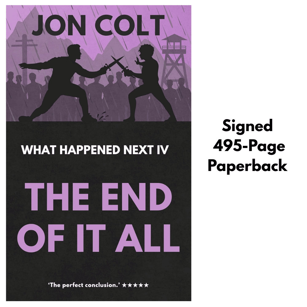 The End of It All (What Happened Next Book 4) - Signed Paperback